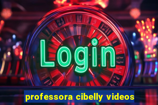 professora cibelly videos